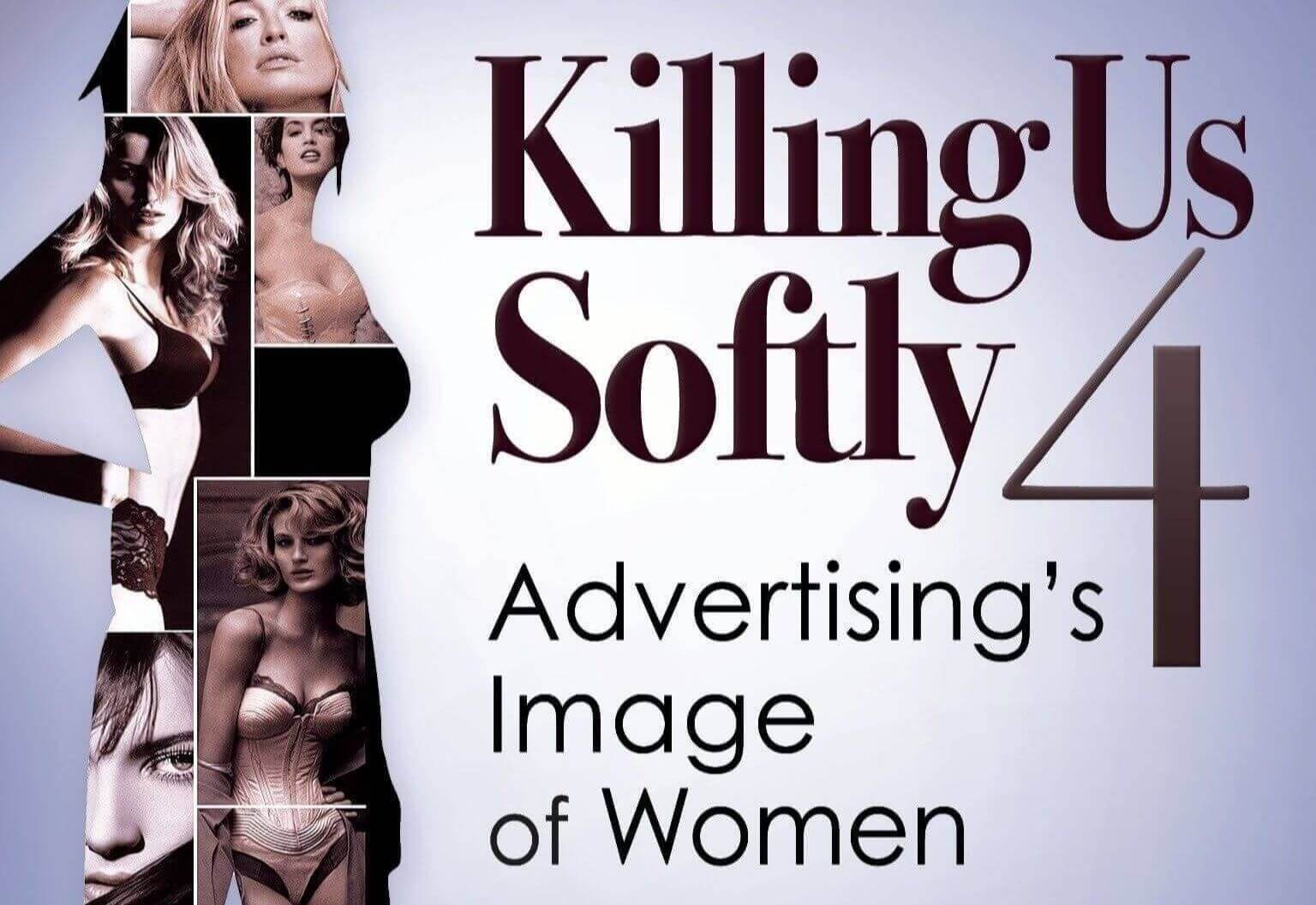 Killing Us Softly: Then and Now